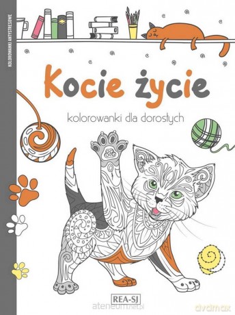 Kolorowanki dla dorosłych. Kocie życie [KSIĄŻKA]