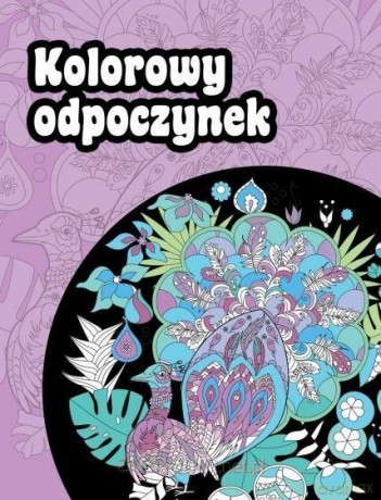 Kolorowy odpoczynek [KSIĄŻKA]