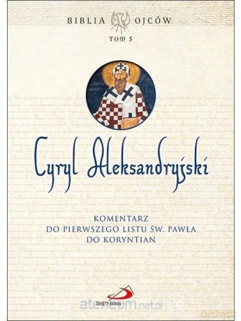 Komentarz do Pierwszego Listu św. Pawła - Cyryl Aleksandryjski [KSIĄŻKA]