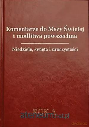 Komentarze do Mszy Świętej.. Rok A - Tomasz Fischer [KSIĄŻKA]