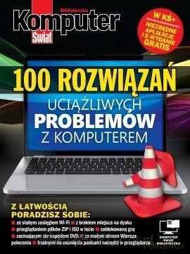 Komputer Świat 100 rozwiązań uciążliwych problemów [KSIĄŻKA]