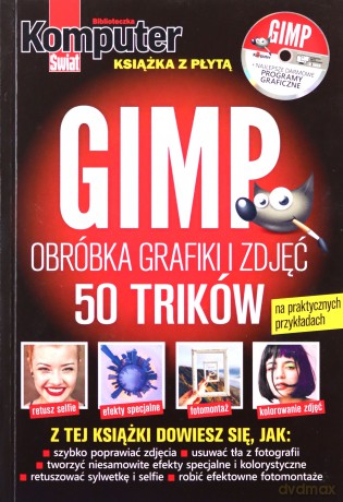 Komputer Świat GIMP Obróbka grafiki i zdjęć [KSIĄŻKA]
