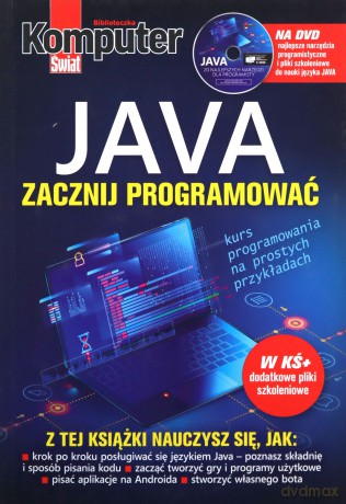 Komputer Świat JAVA Zacznij programować [KSIĄŻKA]