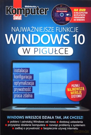 Komputer Świat Najważniejsze funkcje Windows 10 [KSIĄŻKA]