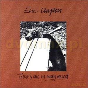 Eric Clapton: There\'s One In Every Crowd [CD]