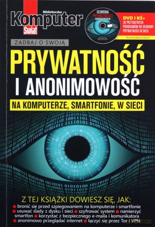 Komputer Świat Prywatność i anonimowość [KSIĄŻKA]
