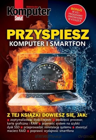 Komputer Świat Przyspiesz komputer i smartfon [KSIĄŻKA]