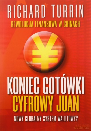 Koniec gotówki. Cyfrowy Juan - Richard Turrin [KSIĄŻKA]