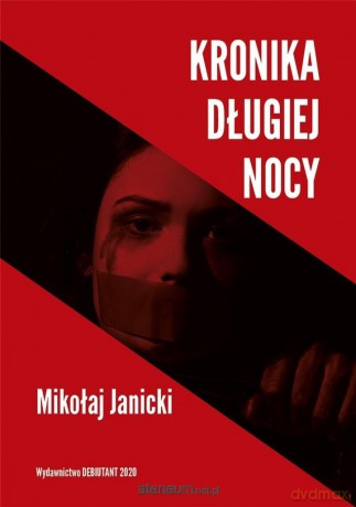Kronika długiej nocy - Mikołaj Janicki [KSIĄŻKA]