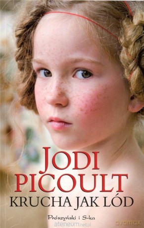 Krucha jak lód - Jodi Picoult [KSIĄŻKA]