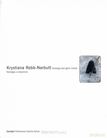 Krystiana Robb-Narbutt. Nostalgia jest gdzie... [KSIĄŻKA]