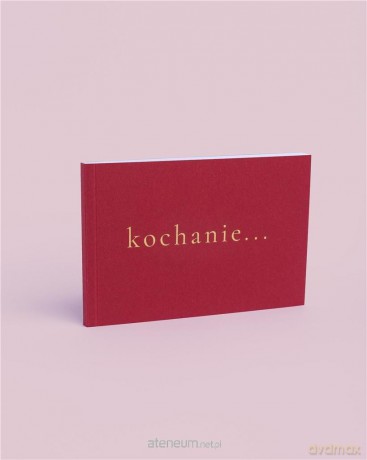 Książeczka o Tobie kochanie... [KSIĄŻKA]