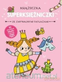 Książeczka z tatuażami. Księżniczka Zosia [KSIĄŻKA]