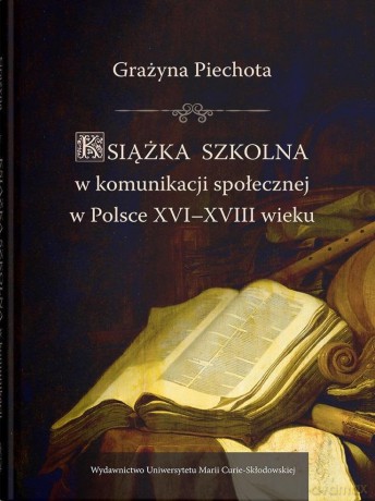 Książka szkolna w komunikacji spolecznej w Polsce - Grażyna Piechota [KSIĄŻKA]