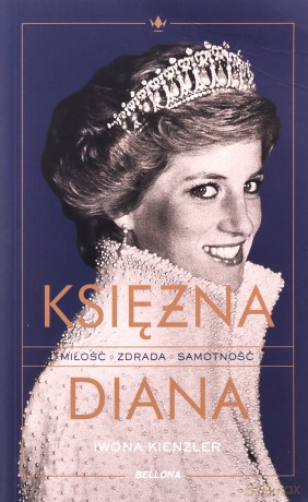 Księżna Diana. Miłość, zdrada (pocket) - Iwona Kienzler [KSIĄŻKA]