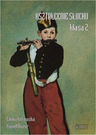 Kształcenie słuchu klasa 2 - Emilia Kotowska, Paweł Mazur [KSIĄŻKA]