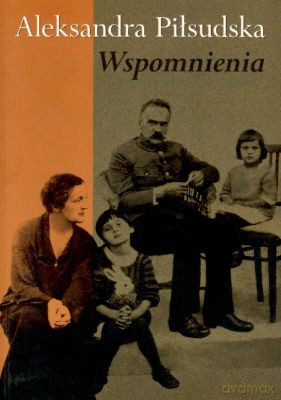Wspomnienia - Aleksandra Piłsudska [KSIĄŻKA]