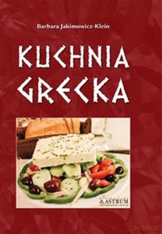 Kuchnia grecka A5 - Barbara Jakimowicz-Klein [KSIĄŻKA]