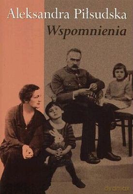 Wspomnienia Aleksandra Piłsudska - Aleksandra Piłsudska [KSIĄŻKA]