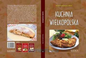 Kuchnia wielkopolska - Barbara Jakimowicz Klein [KSIĄŻKA]
