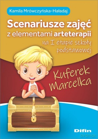 Kuferek Marcelka. Scenariusze zajęć z elementami - Kamila Mrówczyńska-Haładaj [KSIĄŻKA]