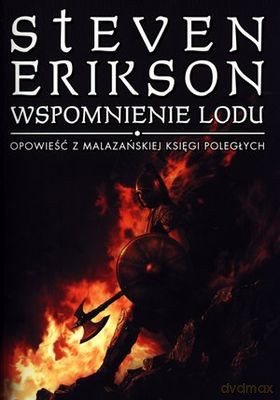 Wspomnienie Lodu Opowieść Z Malazańskiej Księgi Poległych - Steven Erikson [KSIĄŻKA]