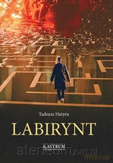 Labirynt - Tadeusz Hutyra [KSIĄŻKA]