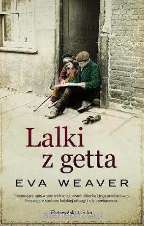 Lalki z getta - Eva Weaver, Magda Witkowska [KSIĄŻKA]