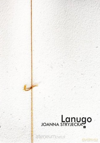 Lanugo - Joanna Stryjecka [KSIĄŻKA]