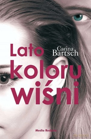 Lato koloru wiśni - Carina Bartsch [KSIĄŻKA]