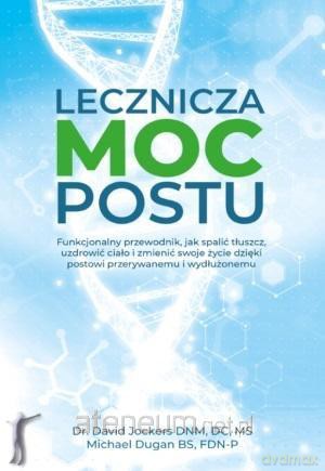 Lecznicza moc postu - David Jockers, Michael Dugan, [KSIĄŻKA]
