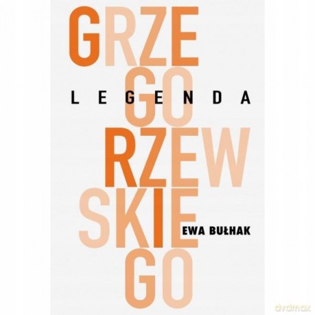 Legenda Grzegorzewskiego - Ewa Bułhak [KSIĄŻKA]