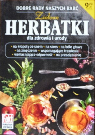 Leksykon zdrowai. Ziołowe herbatki dla zdrowia - Pierrette Nardo [KSIĄŻKA]