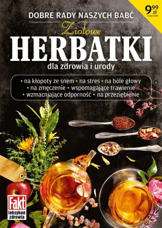 Leksykon zdrowai. Ziołowe herbatki dla zdrowia - Pierrette Nardo [KSIĄŻKA]