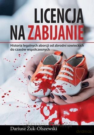 Licencja na zabijanie - Dariusz Żuk-Olszewski [KSIĄŻKA]