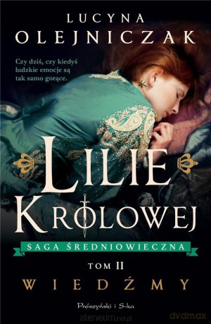 Lilie królowej. Wiedźmy - Lucyna Olejniczak [KSIĄŻKA]