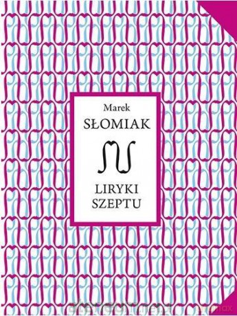 Liryki szeptu - Marek Słomiak [KSIĄŻKA]