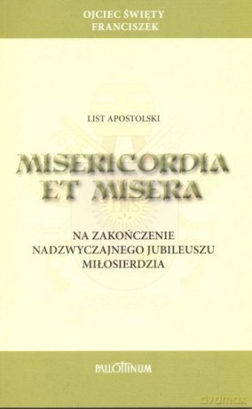List apostolski Misericordia et Misera - Papież Franciszek [KSIĄŻKA]