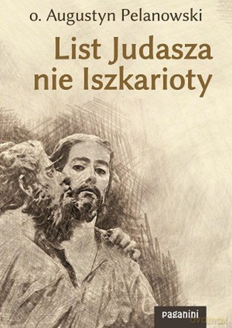 List Judasza nie Iszkarioty021 - Augustyn Pelanowski [KSIĄŻKA]