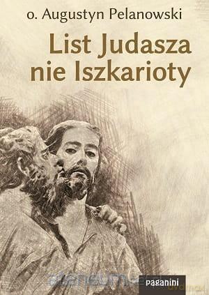 List Judasza nie Iszkarioty021 - Augustyn Pelanowski [KSIĄŻKA]