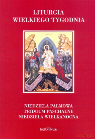Liturgia Wielkiego Tygodnia [KSIĄŻKA]