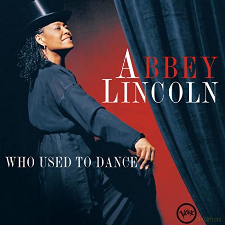 Abbey Lincoln: Who Used To Dance [2xWinyl]