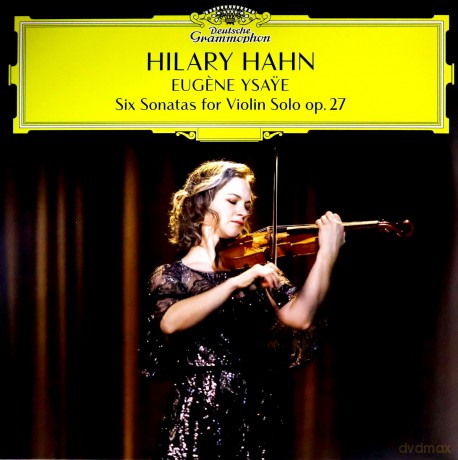 Hilary Hahn: Ysaye: 6 Sonatas For Violin Solo, Op. 27 [2xWinyl]