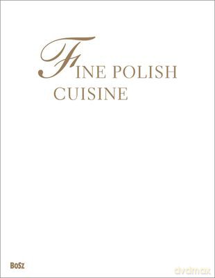 Wykwintna Kuchnia Polska Wszystkie Smaki Roku Wer.Ang Tw - Jan Łoziński [KSIĄŻKA]
