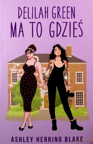 Delilah Green ma to gdzieś - Ashley Herring Blake [KSIĄŻKA]
