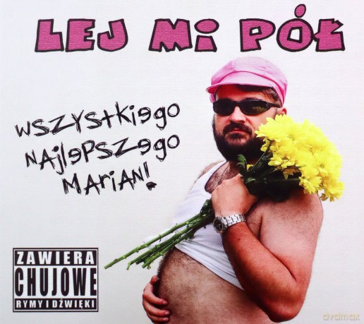Lej mi pół: Wszystkiego najlepszego Marian! [CD]