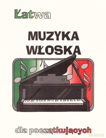 Łatwa muzyka włoska dla początkujących [KSIĄŻKA]