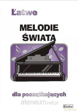 Łatwe Melodie świata dla początkujących - Agnieszka Górecka [KSIĄŻKA]