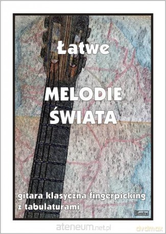 Łatwe melodie świata na gitarę - M. Pawełek [KSIĄŻKA]