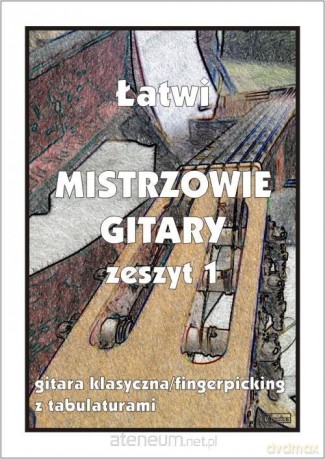Łatwi Mistrzowie gitary z.1 - M. Pawełek [KSIĄŻKA]